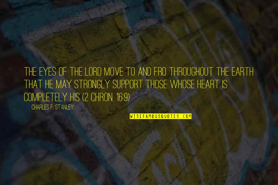 Great Expectations Graveyard Quotes By Charles F. Stanley: The eyes of the LORD move to and Great Expectations Graveyard Quotes By Charles F. Stanley: The eyes of the LORD move to and
