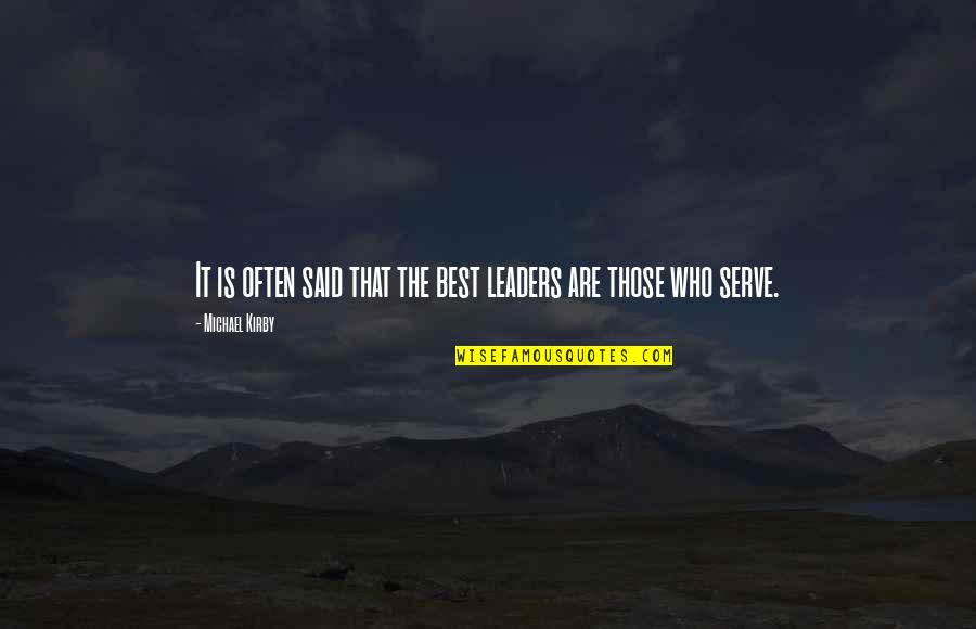 Great Father In Laws Quotes By Michael Kirby: It is often said that the best leaders