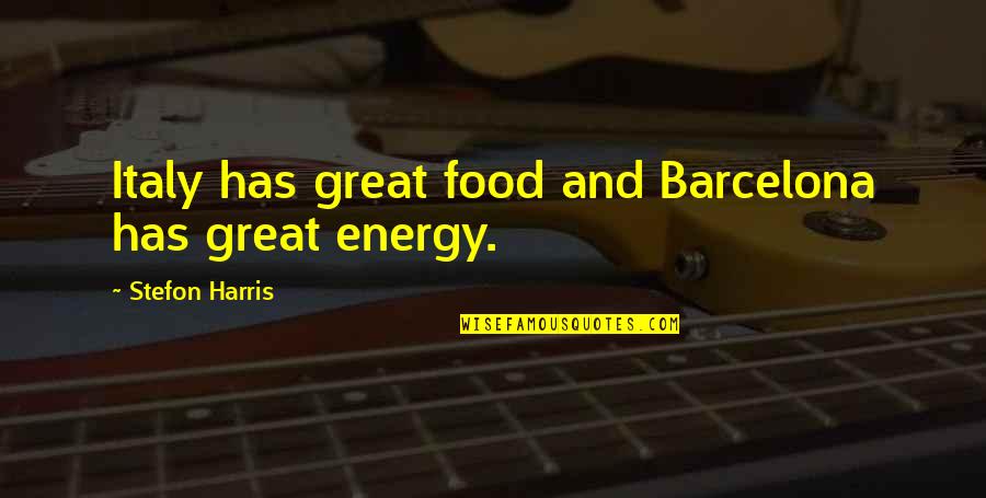 Great Food Quotes By Stefon Harris: Italy has great food and Barcelona has great