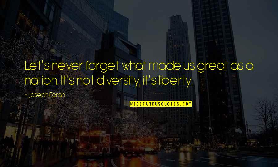 Great Forget Quotes By Joseph Farah: Let's never forget what made us great as