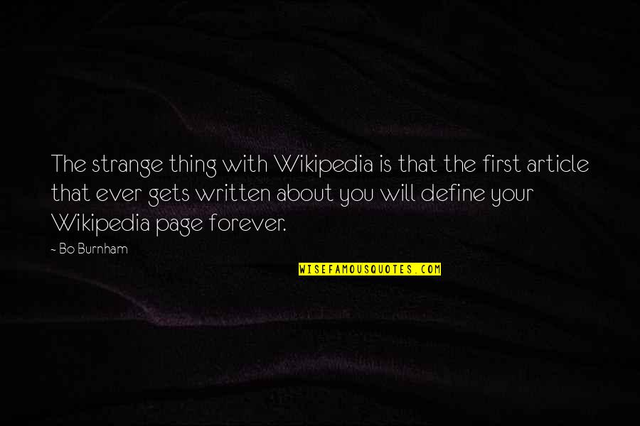 Great Formula One Quotes By Bo Burnham: The strange thing with Wikipedia is that the