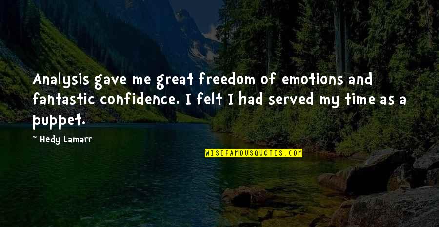 Great Freedom Quotes By Hedy Lamarr: Analysis gave me great freedom of emotions and