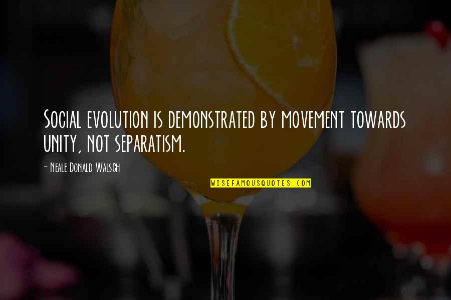 Great Gatsby Cocktail Quotes By Neale Donald Walsch: Social evolution is demonstrated by movement towards unity, Great Gatsby Cocktail Quotes By Neale Donald Walsch: Social evolution is demonstrated by movement towards unity,