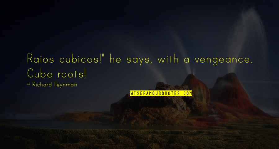Great Gatsby Social Mobility Quotes By Richard Feynman: Raios cubicos!" he says, with a vengeance. Cube Great Gatsby Social Mobility Quotes By Richard Feynman: Raios cubicos!" he says, with a vengeance. Cube