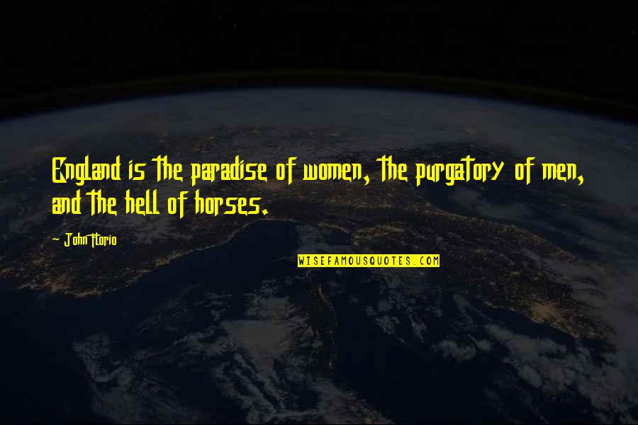 Great Gordon Gekko Quotes By John Florio: England is the paradise of women, the purgatory