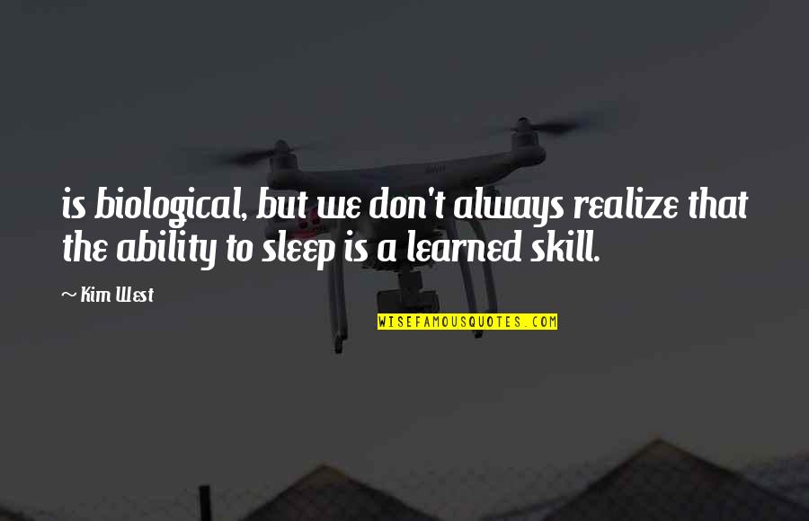 Great Green Bay Packer Quotes By Kim West: is biological, but we don't always realize that Great Green Bay Packer Quotes By Kim West: is biological, but we don't always realize that
