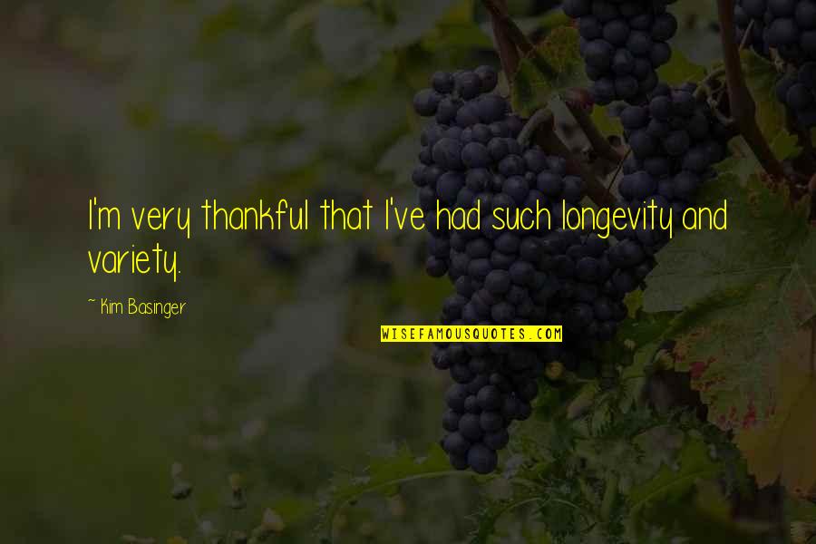 Great Inquisitor Quotes By Kim Basinger: I'm very thankful that I've had such longevity Great Inquisitor Quotes By Kim Basinger: I'm very thankful that I've had such longevity