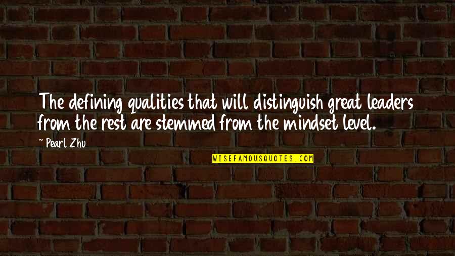 Great Leaders Quotes By Pearl Zhu: The defining qualities that will distinguish great leaders