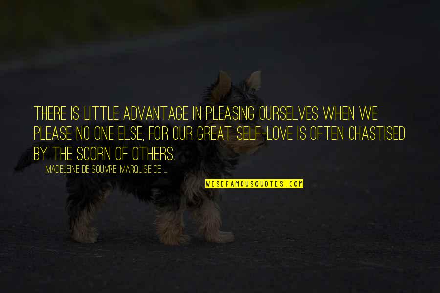 Great Little Love Quotes By Madeleine De Souvre, Marquise De ...: There is little advantage in pleasing ourselves when