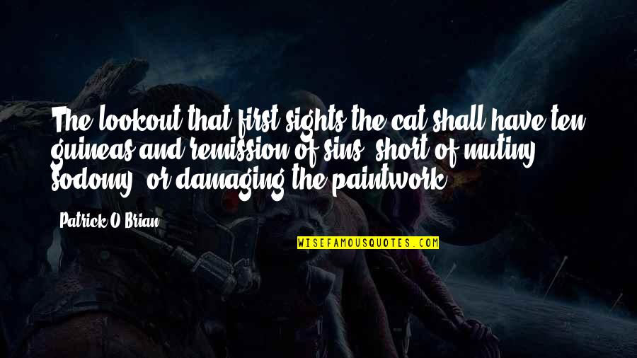 Great Little Love Quotes By Patrick O'Brian: The lookout that first sights the cat shall