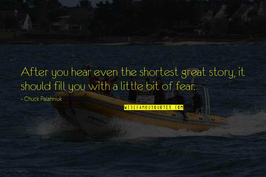 Great Little Quotes By Chuck Palahniuk: After you hear even the shortest great story,