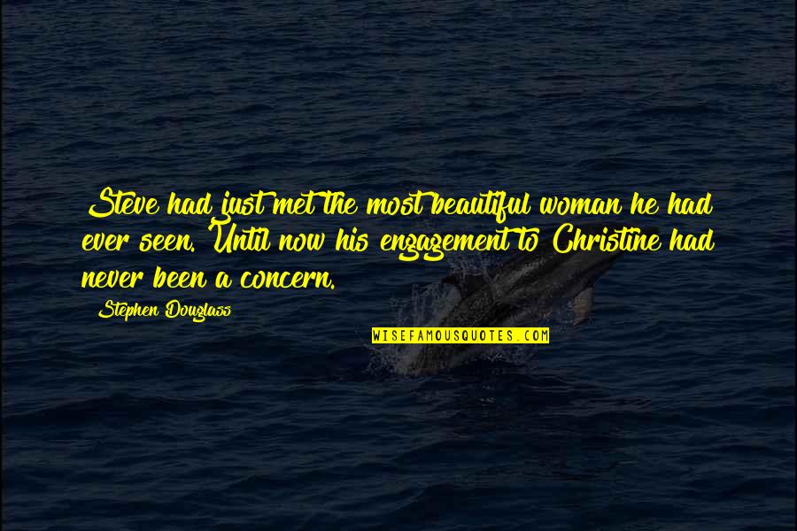 Great Love Making Quotes By Stephen Douglass: Steve had just met the most beautiful woman