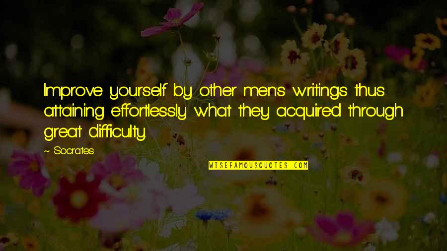 Great Men's Quotes By Socrates: Improve yourself by other men's writings thus attaining Great Men's Quotes By Socrates: Improve yourself by other men's writings thus attaining