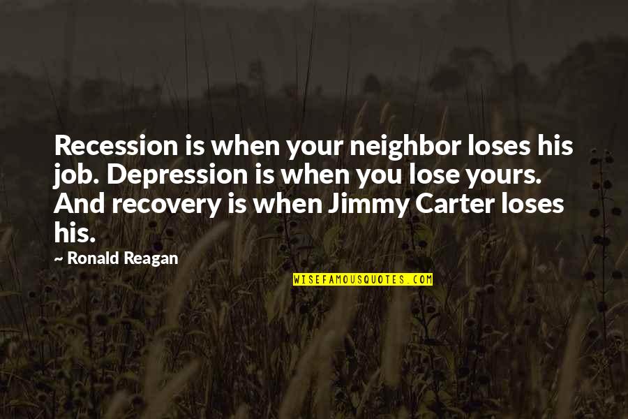 Great Mountain Biking Quotes By Ronald Reagan: Recession is when your neighbor loses his job.