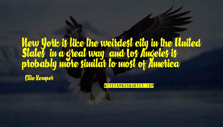 Great New Quotes By Ellie Kemper: New York is like the weirdest city in Great New Quotes By Ellie Kemper: New York is like the weirdest city in