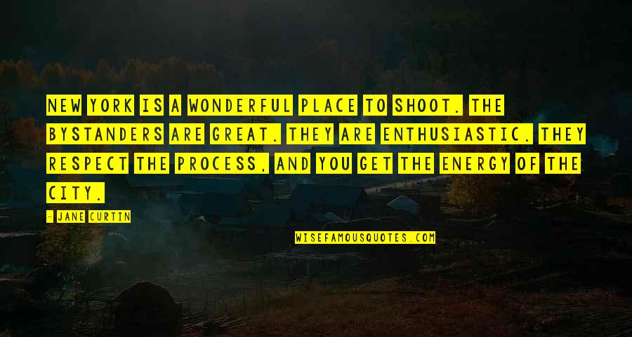 Great New Quotes By Jane Curtin: New York is a wonderful place to shoot. Great New Quotes By Jane Curtin: New York is a wonderful place to shoot.