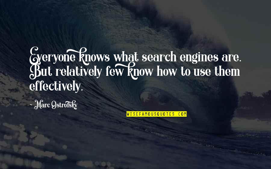 Great Niece Quotes By Marc Ostrofsky: Everyone knows what search engines are. But relatively