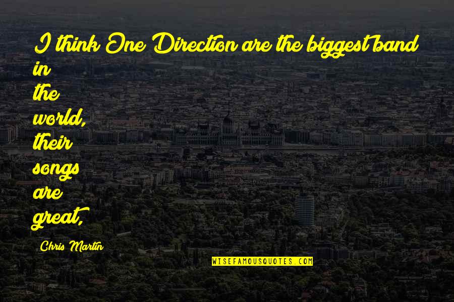 Great One Direction Quotes By Chris Martin: I think One Direction are the biggest band