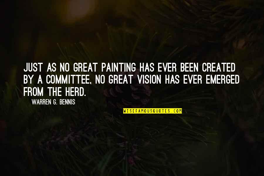 Great Painting Quotes By Warren G. Bennis: Just as no great painting has ever been