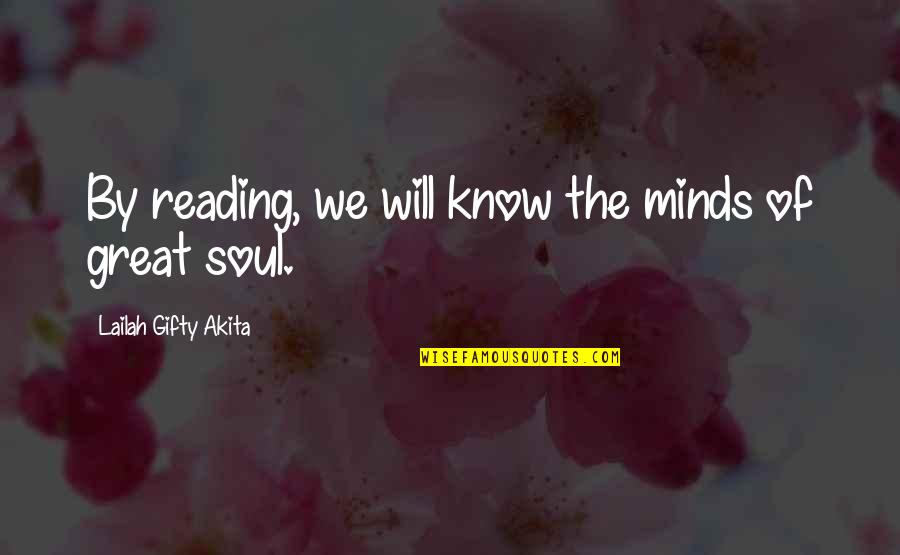 Great Personal Quotes By Lailah Gifty Akita: By reading, we will know the minds of