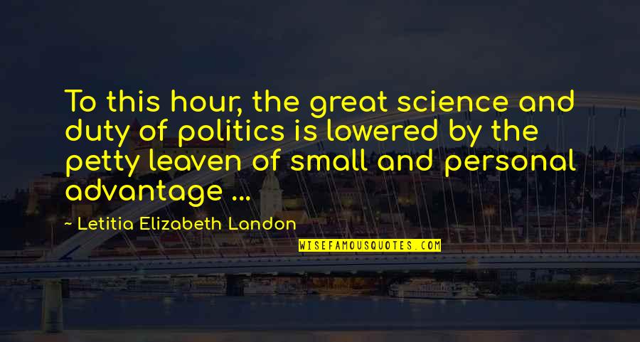 Great Personal Quotes By Letitia Elizabeth Landon: To this hour, the great science and duty