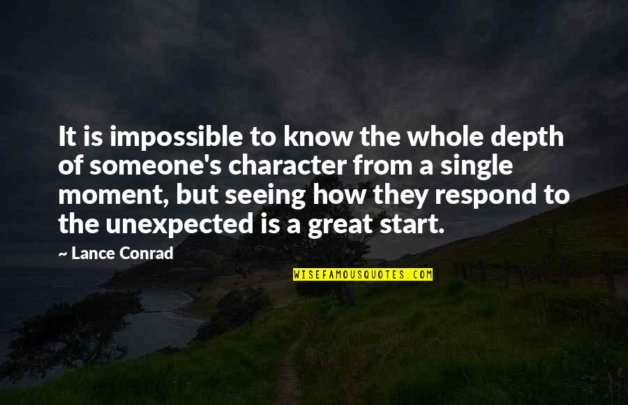 Great Personality Quotes By Lance Conrad: It is impossible to know the whole depth