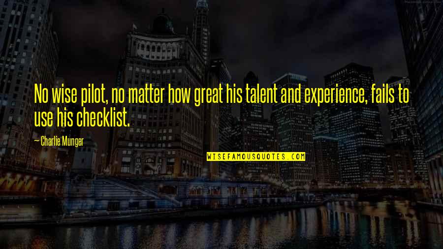 Great Pilot Quotes By Charlie Munger: No wise pilot, no matter how great his