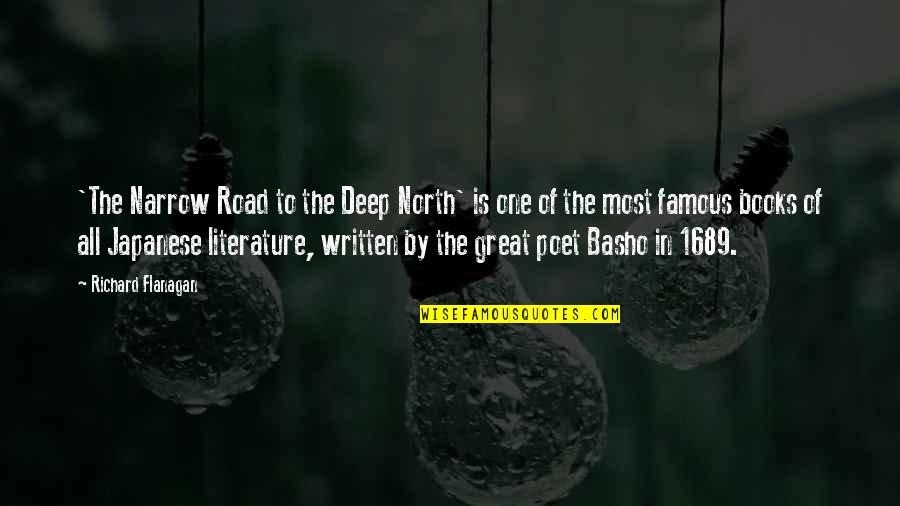 Great Poet Quotes By Richard Flanagan: 'The Narrow Road to the Deep North' is