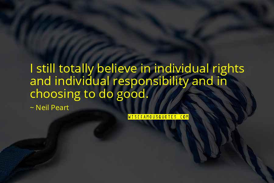 Great Pto Quotes By Neil Peart: I still totally believe in individual rights and