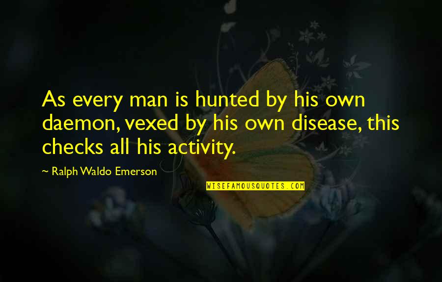 Great Religious Inspirational Quotes By Ralph Waldo Emerson: As every man is hunted by his own