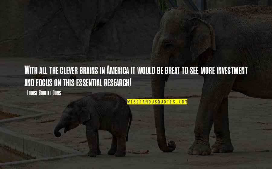 Great Research Quotes By Louise Burfitt-Dons: With all the clever brains in America it Great Research Quotes By Louise Burfitt-Dons: With all the clever brains in America it