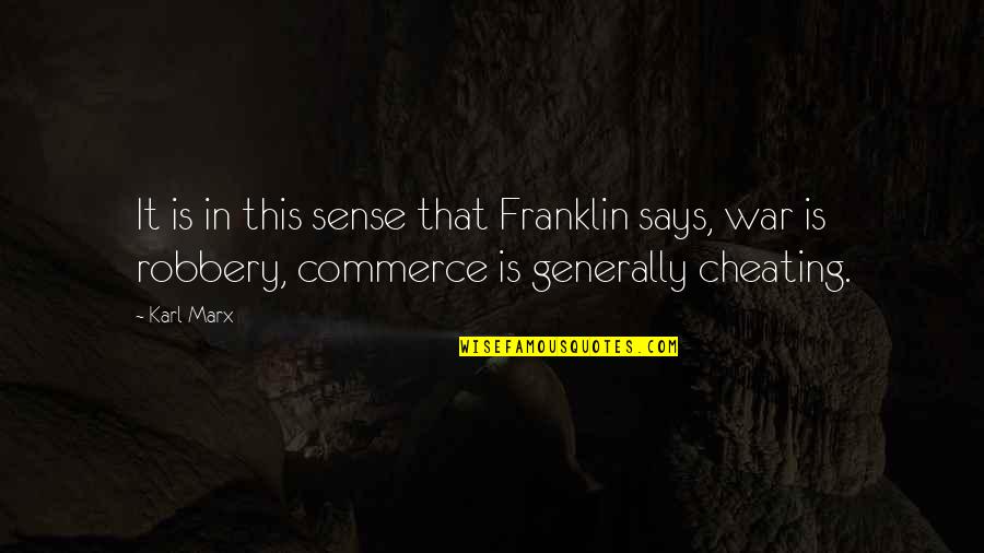 Great Sages Quotes By Karl Marx: It is in this sense that Franklin says,