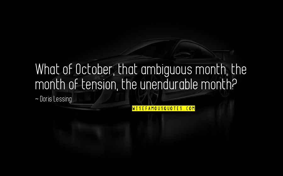 Great Self Development Quotes By Doris Lessing: What of October, that ambiguous month, the month
