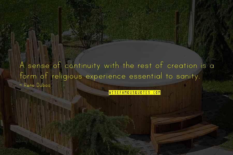 Great Summer Quotes By Rene Dubos: A sense of continuity with the rest of Great Summer Quotes By Rene Dubos: A sense of continuity with the rest of