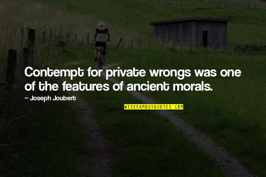 Great Sundays Quotes By Joseph Joubert: Contempt for private wrongs was one of the