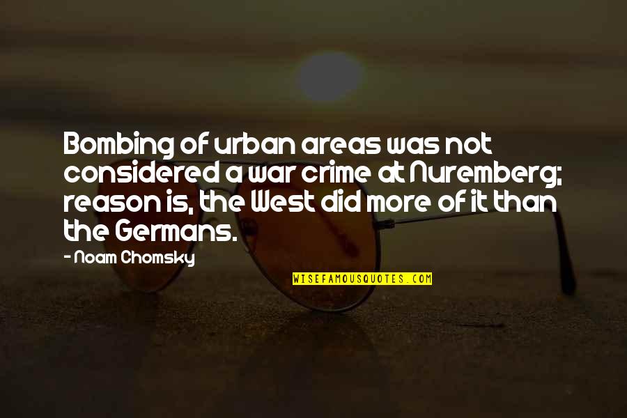 Great Talented Quotes By Noam Chomsky: Bombing of urban areas was not considered a