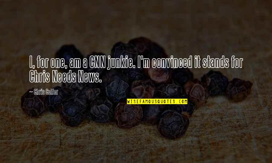 Great Team Accomplishment Quotes By Chris Colfer: I, for one, am a CNN junkie. I'm