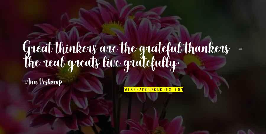 Great Thinkers And Their Quotes By Ann Voskamp: Great thinkers are the grateful thankers - the