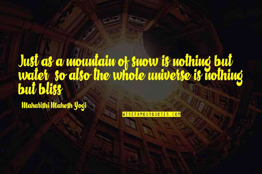 Great Tribulation Quotes By Maharishi Mahesh Yogi: Just as a mountain of snow is nothing Great Tribulation Quotes By Maharishi Mahesh Yogi: Just as a mountain of snow is nothing