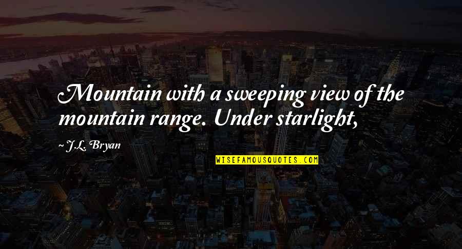 Great Tupac Quotes By J.L. Bryan: Mountain with a sweeping view of the mountain