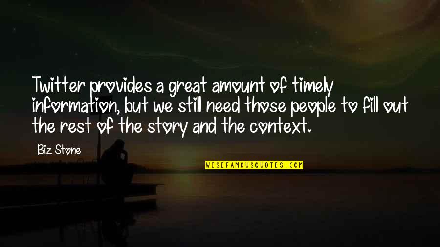 Great Twitter Quotes By Biz Stone: Twitter provides a great amount of timely information, Great Twitter Quotes By Biz Stone: Twitter provides a great amount of timely information,