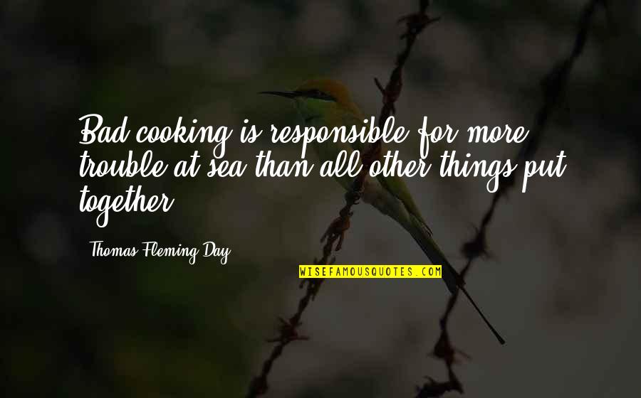 Great Underrated Movie Quotes By Thomas Fleming Day: Bad cooking is responsible for more trouble at