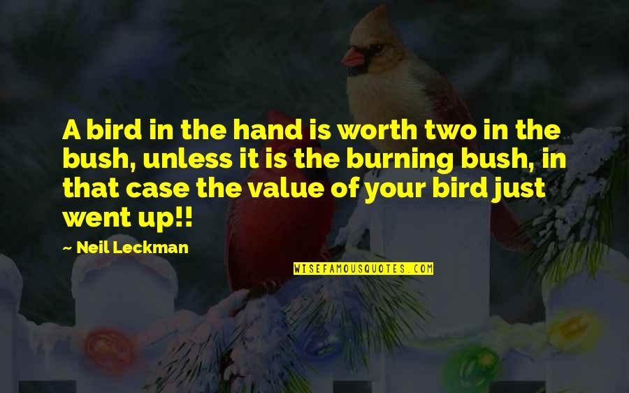 Great Wedding Ceremony Quotes By Neil Leckman: A bird in the hand is worth two