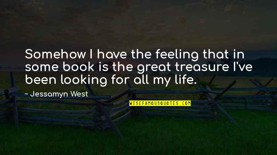 Great West Life Quotes By Jessamyn West: Somehow I have the feeling that in some