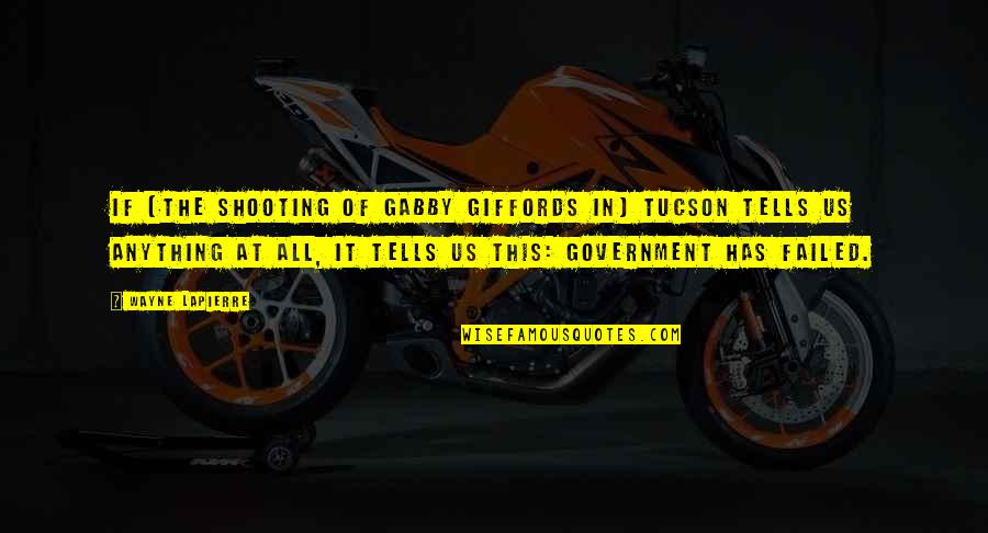 Great Western Movie Quotes By Wayne LaPierre: If [the shooting of Gabby Giffords in] Tucson