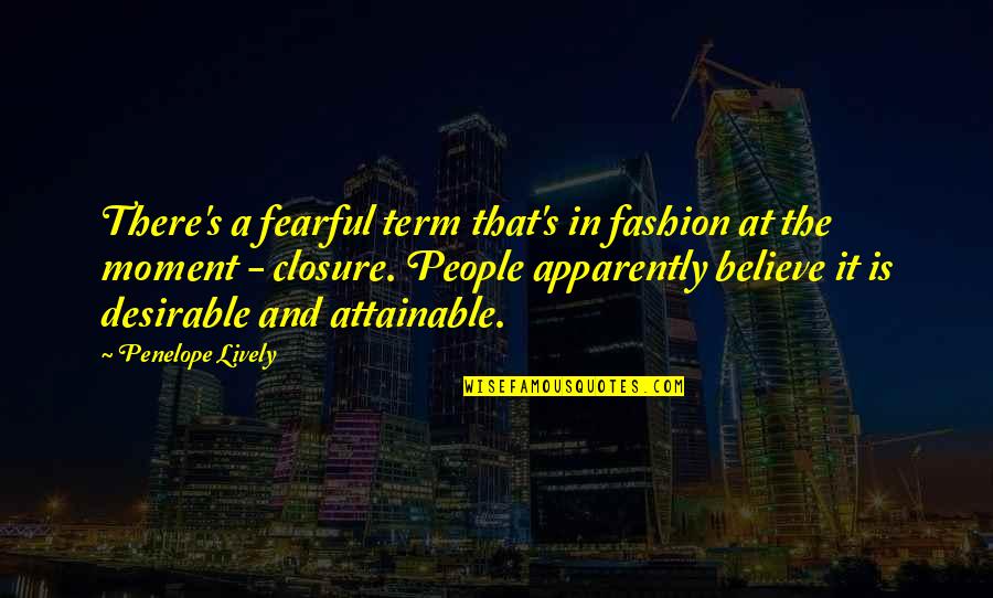 Great Workplaces Quotes By Penelope Lively: There's a fearful term that's in fashion at