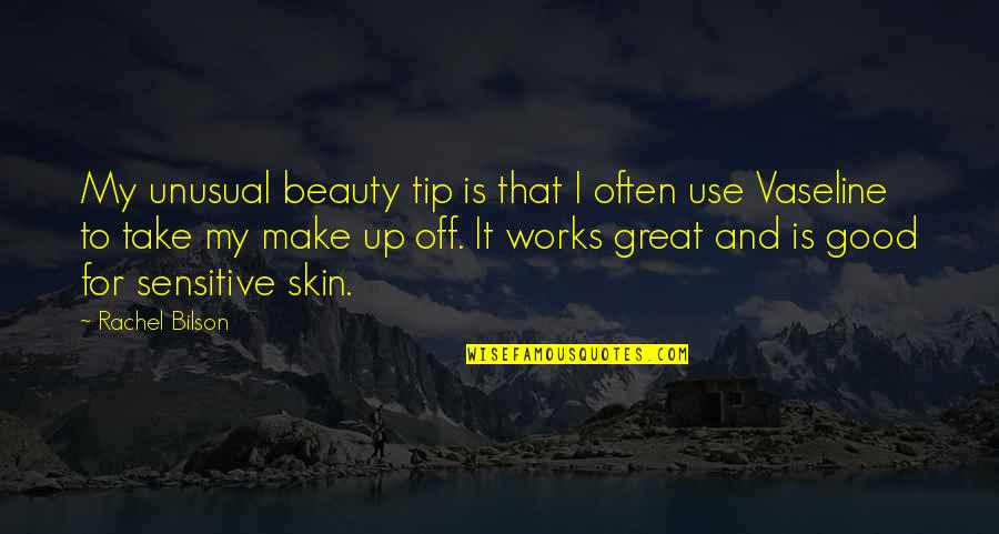 Great Works Quotes By Rachel Bilson: My unusual beauty tip is that I often