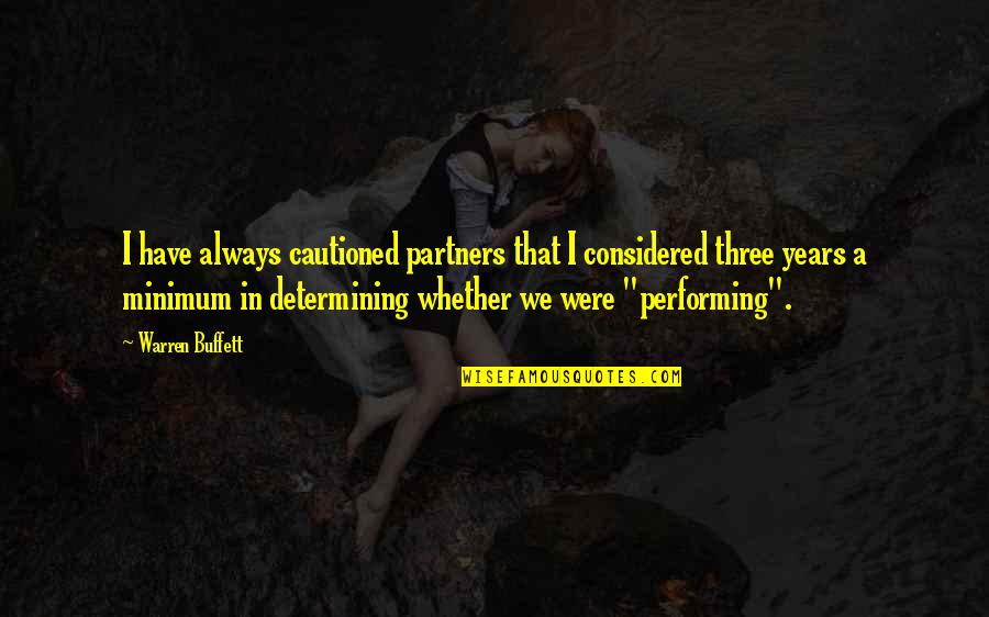Greatbatch Inc Quotes By Warren Buffett: I have always cautioned partners that I considered