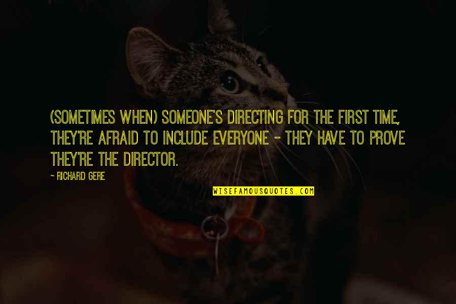 Greateness Of True Friend Quotes By Richard Gere: (Sometimes when) someone's directing for the first time,