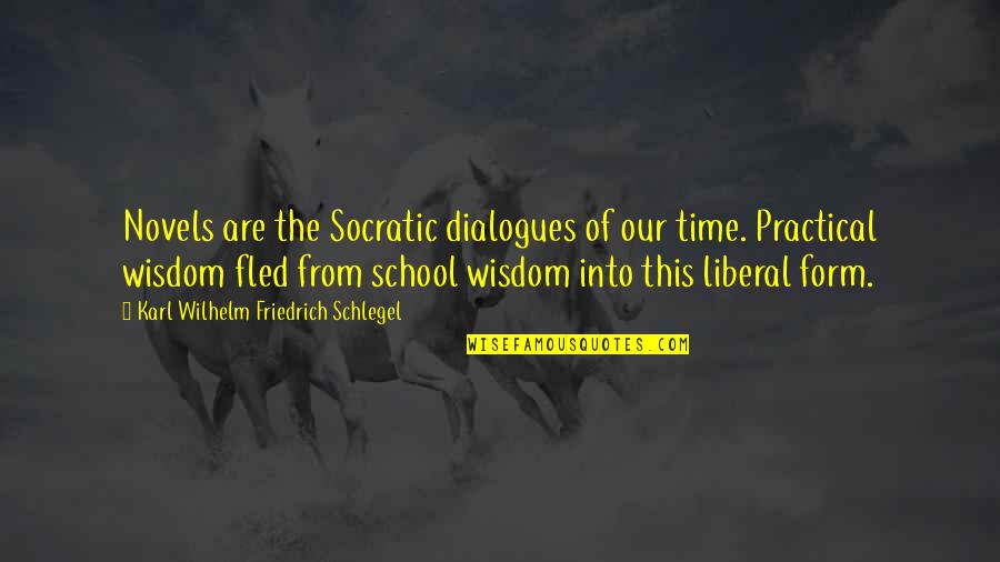 Greatest Hard Work Quotes By Karl Wilhelm Friedrich Schlegel: Novels are the Socratic dialogues of our time.